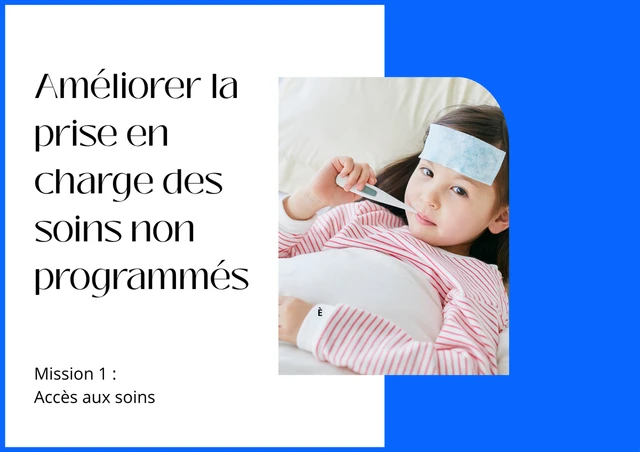 Améliorer la prise en charge des soins non programmés